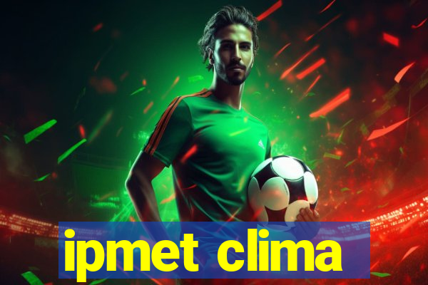 ipmet clima